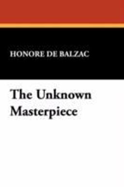 The Unknown Masterpiece The Unknown Masterpiece