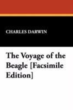 The Voyage of the Beagle (Facsimile Edition) The Voyage of the Beagle (Facsimile Edition)