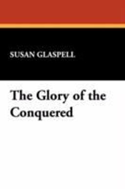 The Glory of the Conquered