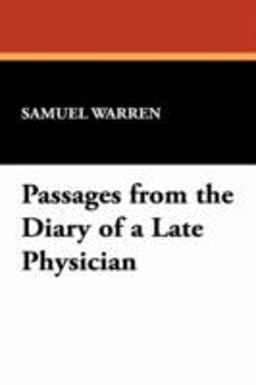Passages from the Diary of a Late Physician