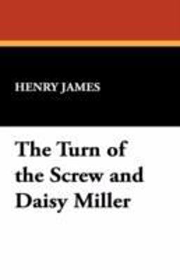 The Turn of the Screw and Daisy Miller