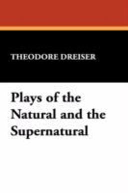 Plays of the Natural and the Supernatural