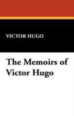 The Memoirs of Victor Hugo