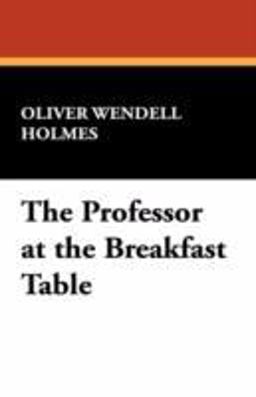 The Professor at the Breakfast Table