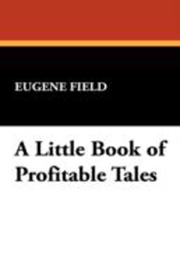A Little Book of Profitable Tales