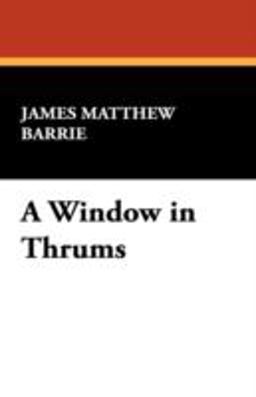A Window in Thrums