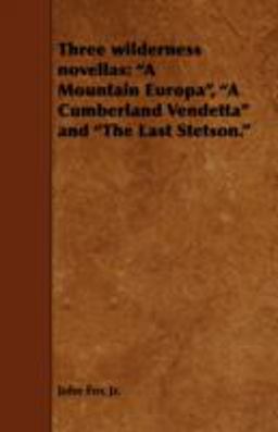 Three Wilderness Novellas Three Wilderness Novellas