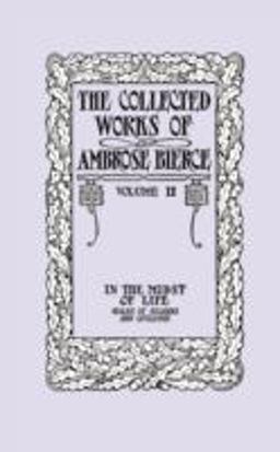 The Collected Works of Ambrose Bierce
