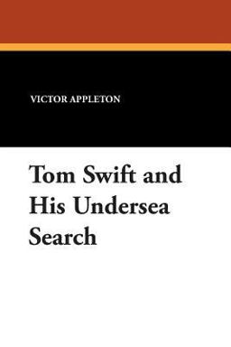Tom Swift and His Undersea Search