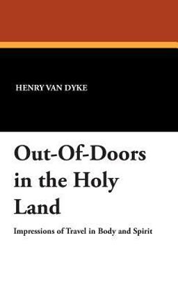 Out-of-Doors in the Holy Land