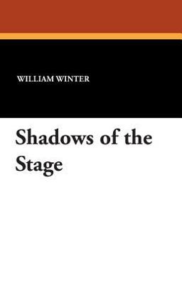 Shadows of the Stage