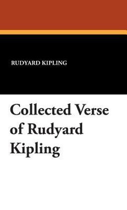 Collected Verse of Rudyard Kipling