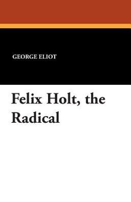 Felix Holt, the Radical