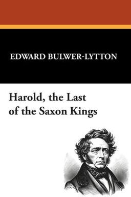 Harold, the Last of the Saxon Kings