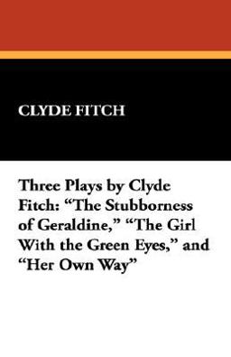 Three Plays by Clyde Fitch