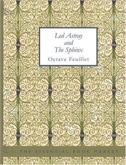 Led Astray and the Sphinx Led Astray and the Sphinx