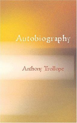 Autobiography of Anthony Trollope