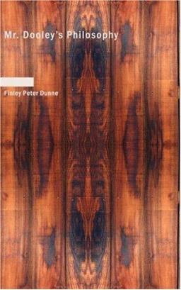 Mr. Dooley's Philosophy