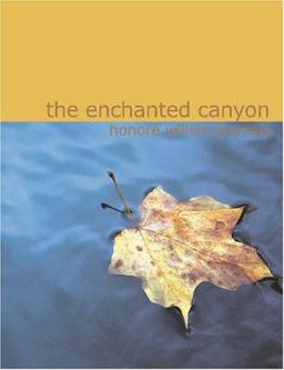 The Enchanted Canyon