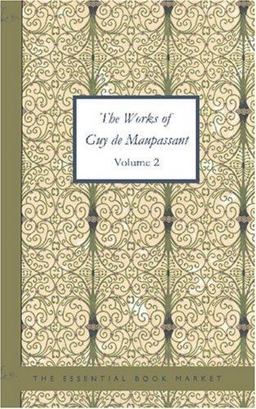 The Works of Guy de Maupassant