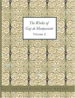The Works of Guy de Maupassant