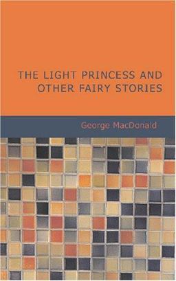The Light Princess and Other Fairy Stories
