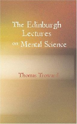 The Edinburgh Lectures on Mental Science