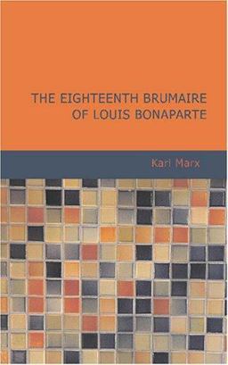 Eighteenth Brumaire of Louis Bonaparte