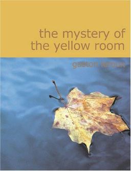 The Mystery of the Yellow Room
