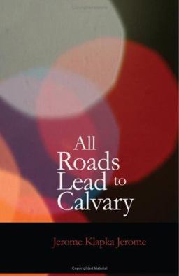 All Roads Lead to Calvary
