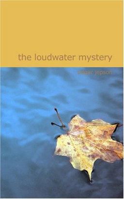 The Loudwater Mystery The Loudwater Mystery