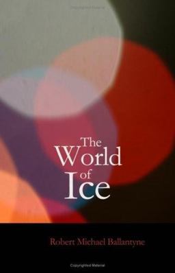 The World of Ice