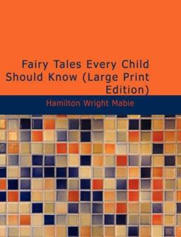 Fairy Tales Every Child Should Know Fairy Tales Every Child Should Know