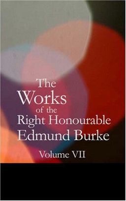 The Works of the Right Honourable Edmund Burke
