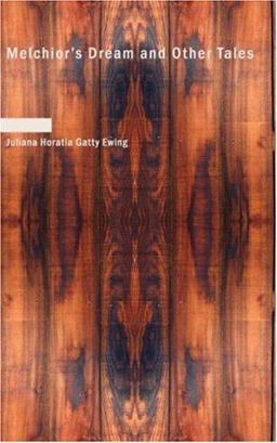 Melchior's Dream and Other Tales