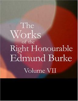 The Works of the Right Honourable Edmund Burke