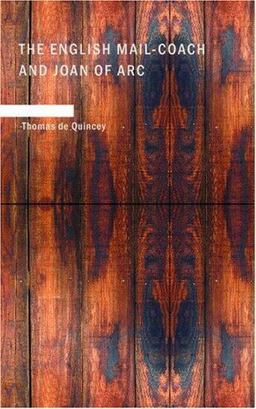 The English Mail-Coach and Joan of Arc