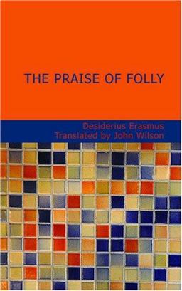 The Praise of Folly