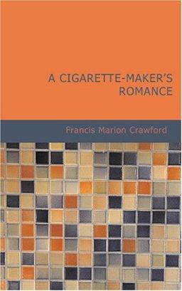 A Cigarette-Maker's Romance