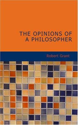 The Opinions of a Philosopher The Opinions of a Philosopher