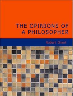 The Opinions of a Philosopher The Opinions of a Philosopher