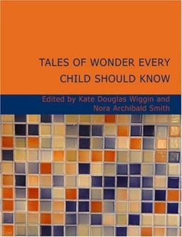 Tales of Wonder Every Child Should Know