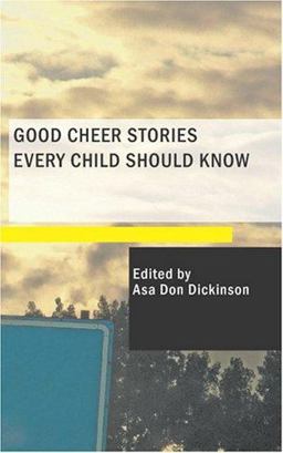 Good Cheer Stories Every Child Should Know