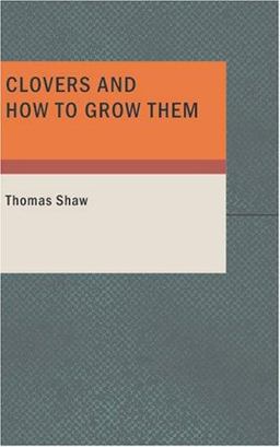 Clovers and How to Grow Them