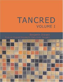 Tancred Volume I