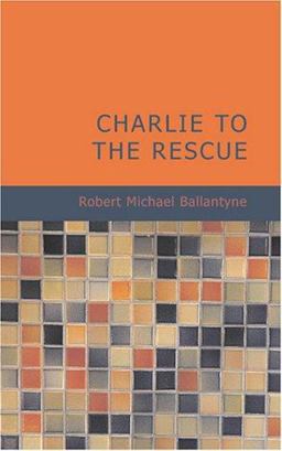 Charlie to the Rescue