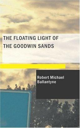 The Floating Light of the Goodwin Sands