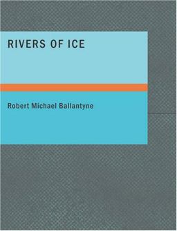 Rivers of Ice