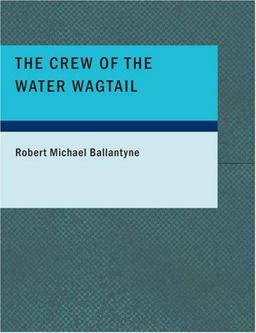The Crew of the Water Wagtail