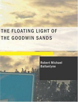 The Floating Light of the Goodwin Sands